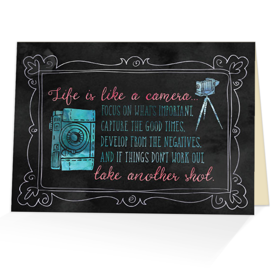 Life is like a camera